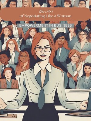 cover image of The Art of Negotiating Like a Woman